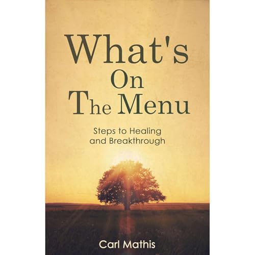 Cover of What's on the Menu: Steps to Healing and Breakthrough