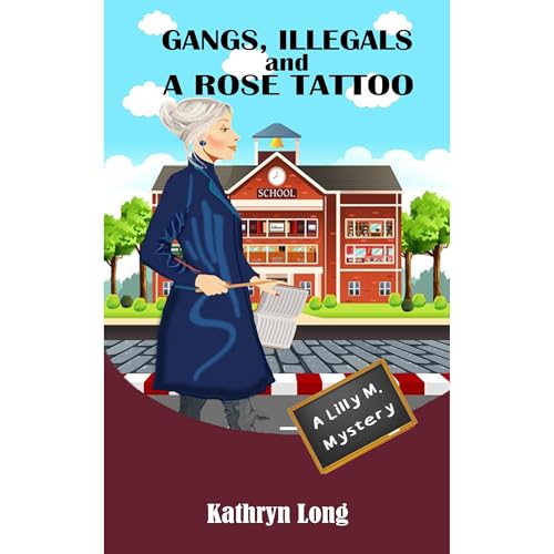 Cover of Gangs, Illegals, and a Rose Tattoo