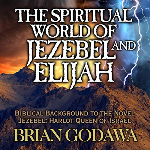 Cover of The Spiritual World of Jezebel and Elijah