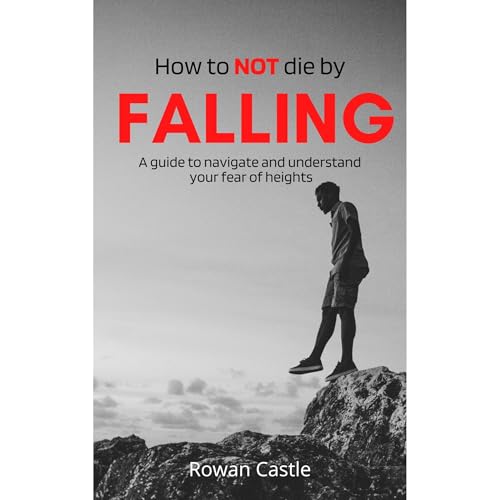 Cover of How to NOT die by FALLING