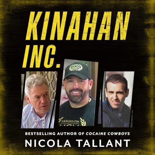 Cover of Kinahan Inc: From Dublin to Dubai: The making of an international cartel