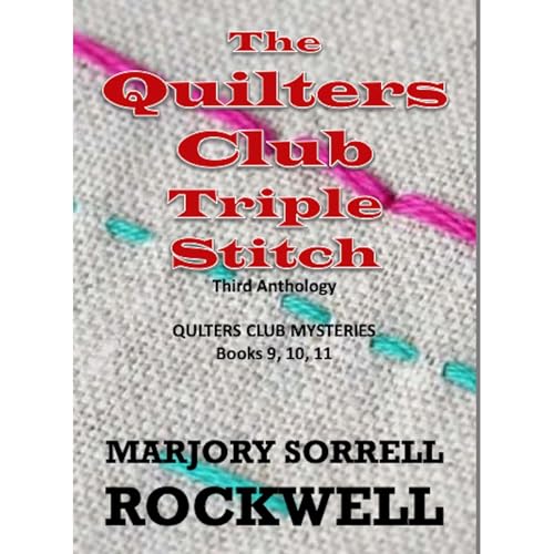 Cover of The Quilters Club Triple Stitch: The Third Anthology