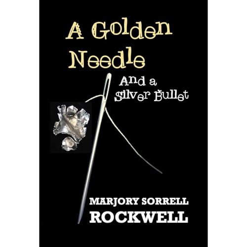 Cover of A Golden Needle and a Silver Bullet