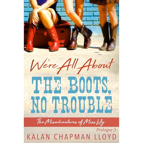 Cover of We're All About the Boots, No Trouble