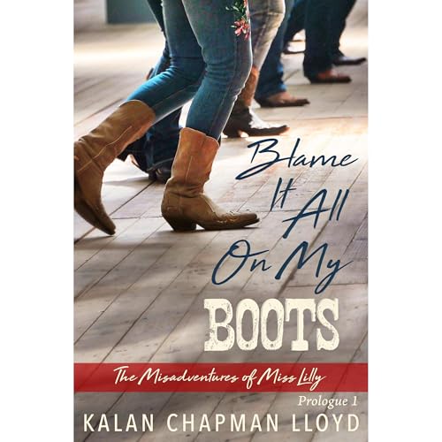 Cover of Blame It All On My Boots
