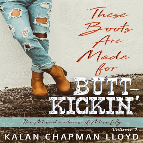 Cover of These Boots Are Made for Butt Kickin'
