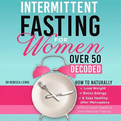 Cover of Intermittent Fasting for Women Over 50 Decoded