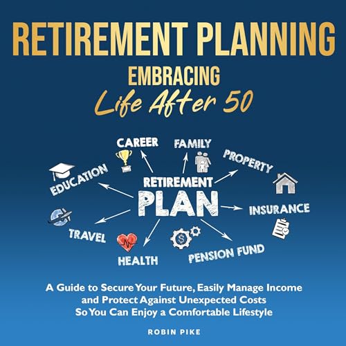 Cover of Retirement Planning: Embracing Life After 50