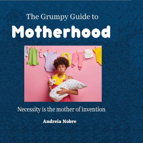 Cover of The Grumpy Guide to Motherhood