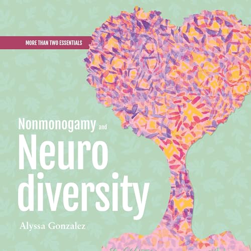 Cover of Nonmonogamy and Neurodiversity