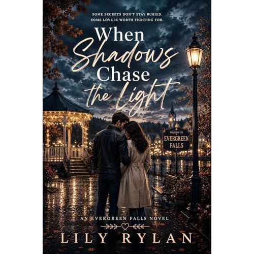 Cover of When Shadows Chase the Light (An Evergreen Falls Story)