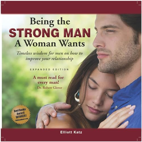 Cover of Being the Strong Man a Woman Wants