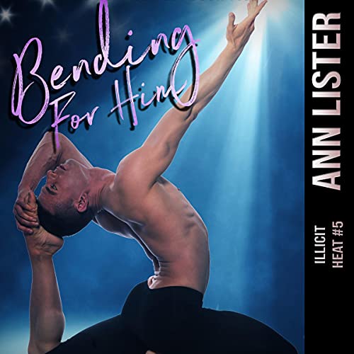 Cover of Bending for Him