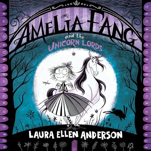 Cover of Amelia Fang and the Unicorn Lords
