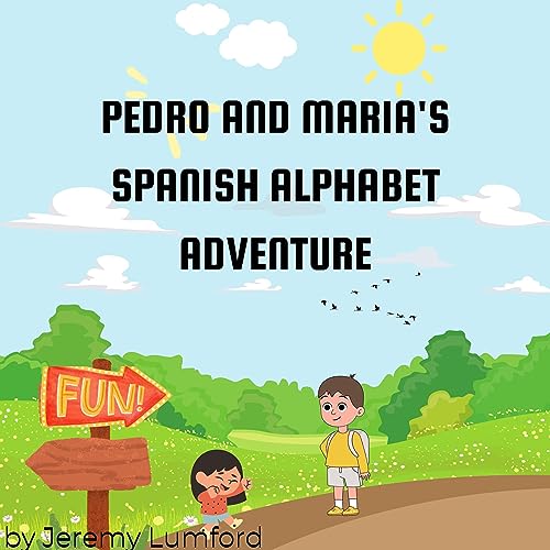 Cover of Pedro and Maria's Spanish Alphabet Adventure