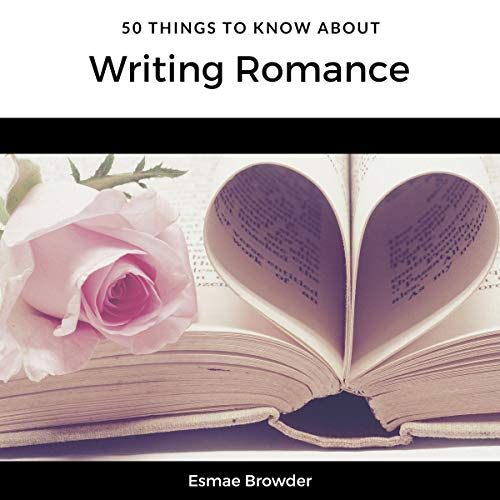 Cover of 50 Things to Know About Writing Romance
