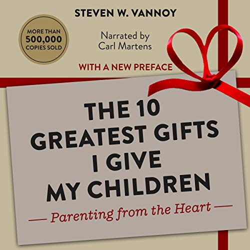 Cover of The 10 Greatest Gifts I Give My Children