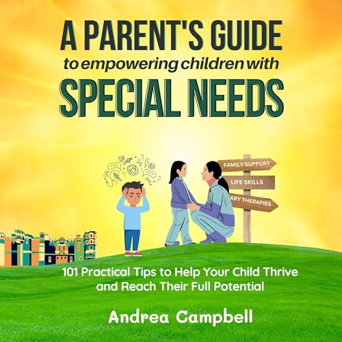 Cover of A Parent’s Guide to Empowering Children with Special Needs