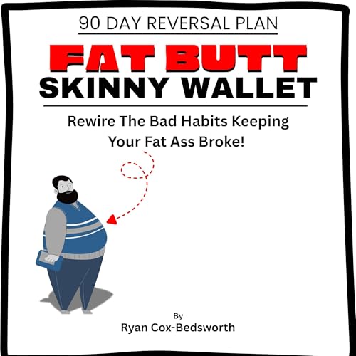 Cover of Fat Butt, Skinny Wallet: 90 Day Reversal Plan