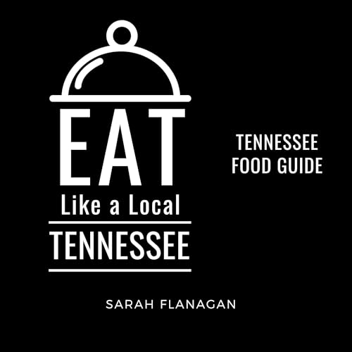 Cover of Eat like a Local Tennessee: Tennessee State Food Guide