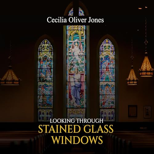Cover of Looking Through Stained Glass Windows