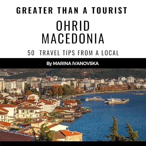 Cover of Greater Than a Tourist-Ohrid Macedonia