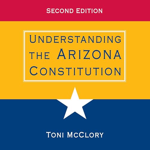 Cover of Understanding the Arizona Constitution