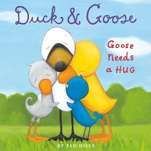 Cover of Duck & Goose, Goose Needs a Hug