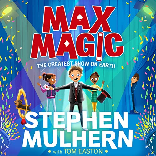 Cover of Max Magic: The Greatest Show on Earth (Max Magic 2)