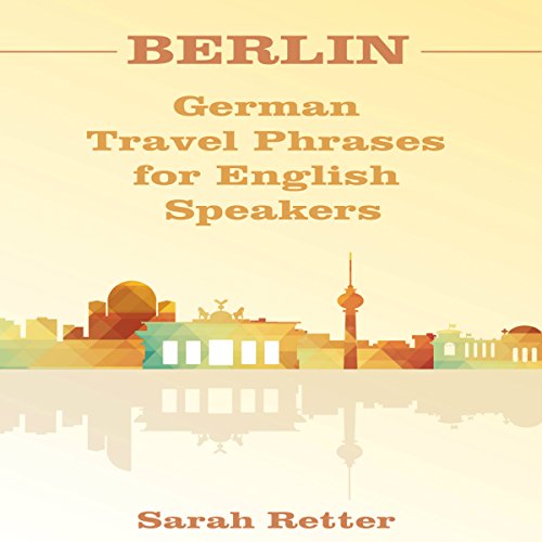 Cover of Berlin: German Travel Phrases for English Speakers