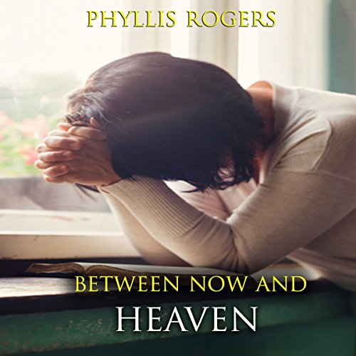 Cover of Between Now and Heaven