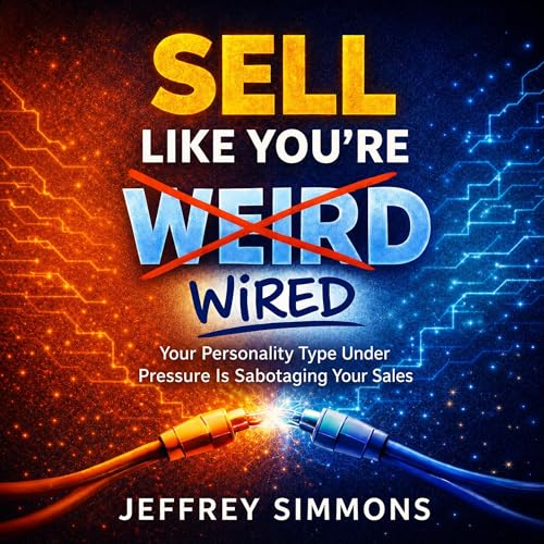 Cover of Sell the Way You’re Wired