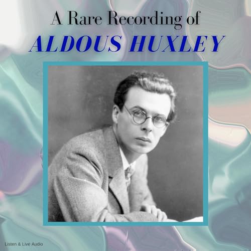 Cover of A Rare Recording of Aldous Huxley