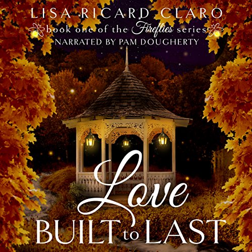 Cover of Love Built to Last: Fireflies