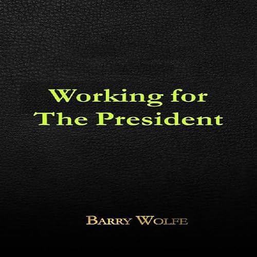 Cover of Working for the President