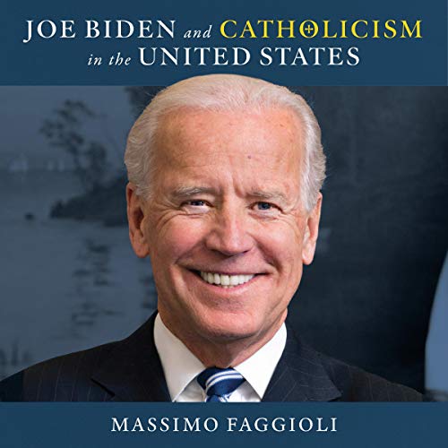 Cover of Joe Biden and Catholicism in the United States