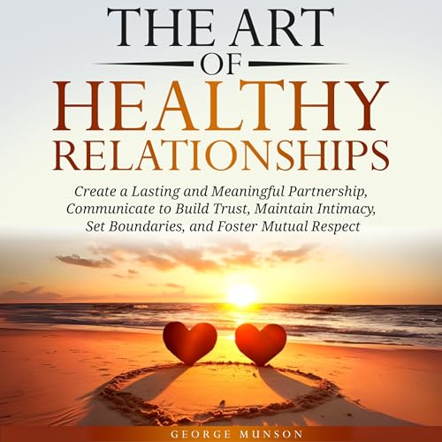 Cover of The Art of Healthy Relationships