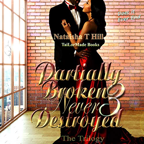 Cover of Partially Broken Never Destroyed, Volume III: The Trilogy