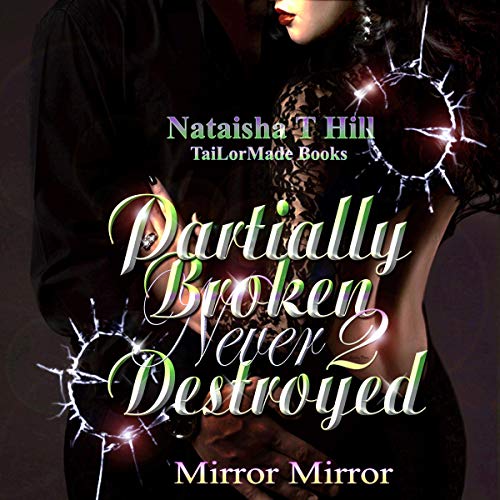 Cover of Partially Broken Never Destroyed II: Mirror Mirror (Revised)