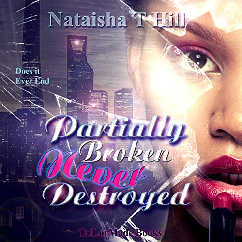 Cover of Partially Broken Never Destroyed