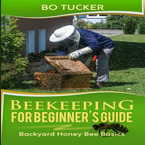 Cover of Beekeeping for Beginner's Guide: Backyard Honey Bee Basics