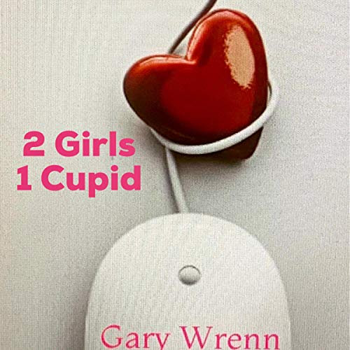 Cover of 2 Girls 1 Cupid