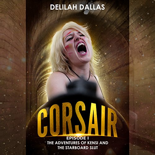 Cover of Corsair: The Adventures of Kensi and the Starboard Slut: Episode I