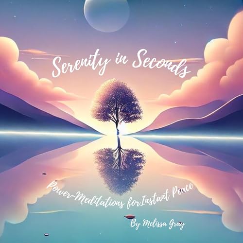 Cover of Serenity in Seconds