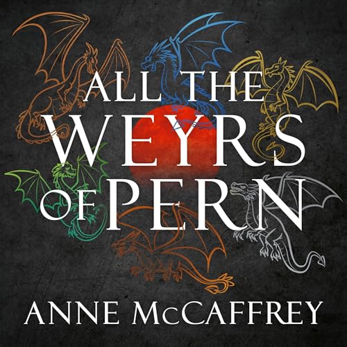 Cover of All the Weyrs of Pern