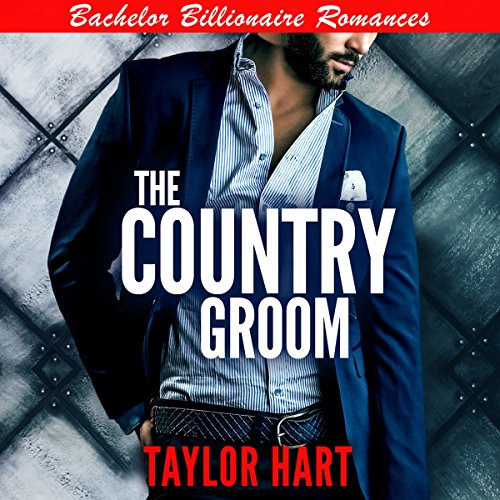 Cover of The Country Groom: Bachelor Billionaire Romances