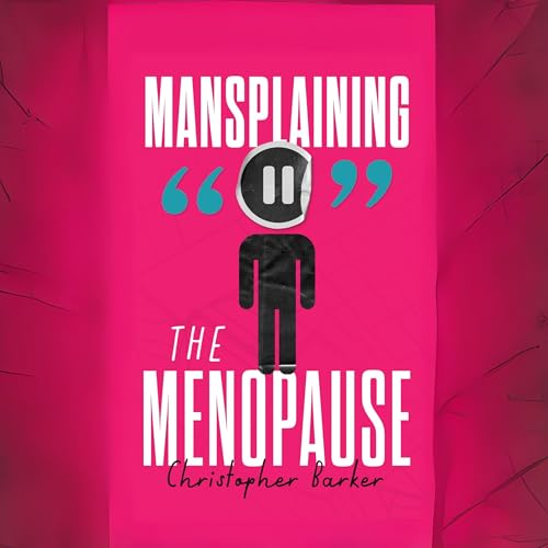 Cover of Mansplaining the Menopause