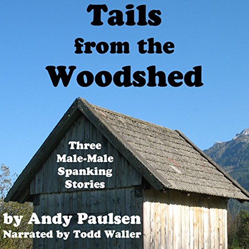 Cover of Tails from the Woodshed: Three Male-Male Spanking Stories