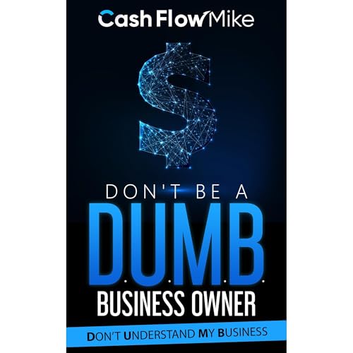 Cover of Don’t be a D.U.M.B. Business Owner