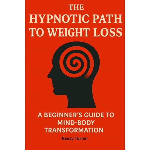 Cover of The Hypnotic Path to Weight Loss